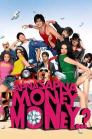 Apna Sapna Money Money 2006 Hindi