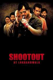 Shootout at Lokhandwala (2007) Hindi