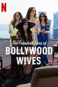 The Fabulous Lives Of Bollywood Wives (2020) Season 1 (Netflix)