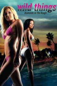 Wild Things Diamonds in the Rough (2005) Hindi Dubbed
